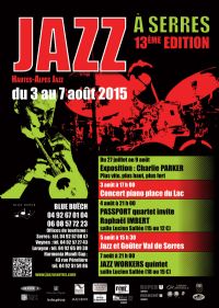 13ème édition Festival de Jazz de Serres. Du 3 au 7 août 2015 à Serres. Hautes-Alpes. 
